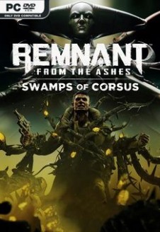 Remnant From the Ashes – Swamps of Corsus