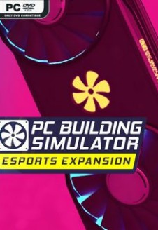 PC Building Simulator Esports Expansion