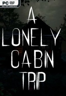 A Lonely Cabin Trip