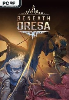 Beneath Oresa