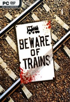 Beware of Trains