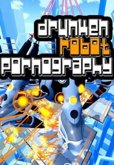 Drunken Robot Pornography