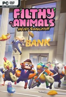 Filthy Animals Heist Simulator