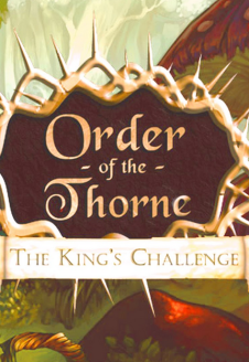 The Order of the Thorne The Kings Challenge