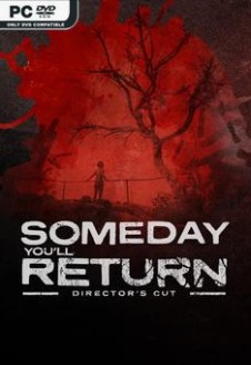 Someday You&#8217;ll Return Director&#8217;s Cut