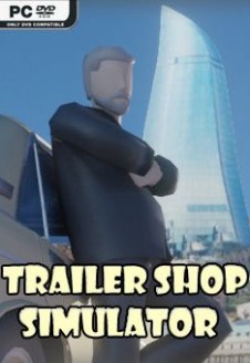 Trailer Shop Simulator