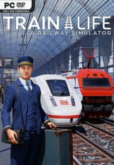 Train Life: A Railway Simulator