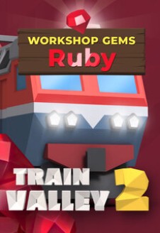 Train Valley 2 Workshop Gems Ruby