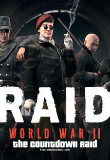 RAID: World War II – The Countdown Raid