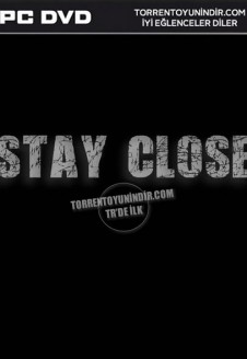 Stay Close