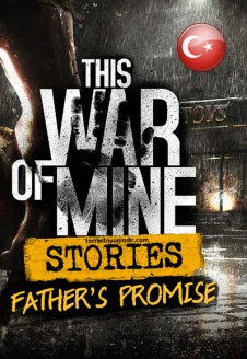 This War of Mine: Stories &#8211; Father&#8217;s Promise