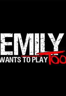 Emily Wants to Play Too