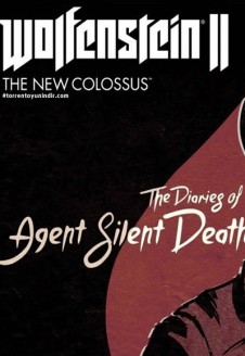 Wolfenstein II: The New Colossus The Diaries of Agent Silent Death